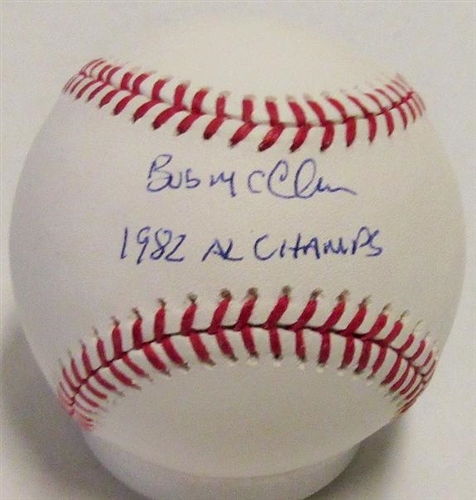 BOB McCLURE SIGNED OFFICIAL MLB BASEBALL W/ 1982 AL CHAMPS